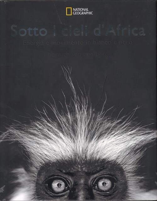 Sotto I Cieli D'africa. Energia E Movimento In Bianco E …