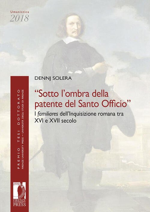 Sotto L'ombra Della Patente Del Santo Officio. I Familiares Dell'inquisizione … | Immagine Gallery 2