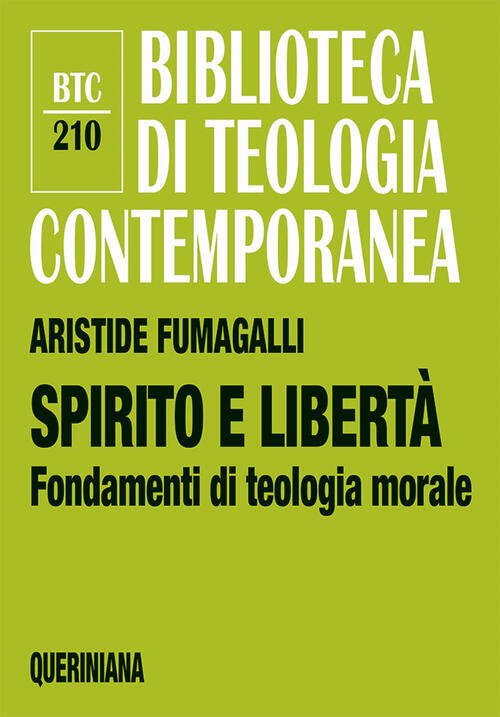 Spirito E Liberta. Fondamenti Di Teologia Morale