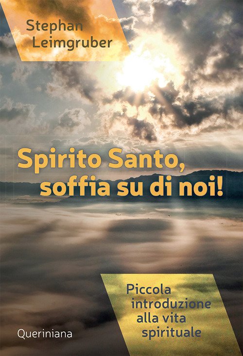 Spirito Santo, Soffia Su Di Noi! Piccola Introduzione Alla Vita …