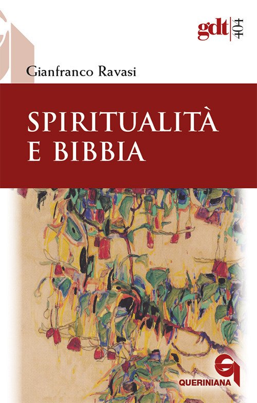 Spiritualita E Bibbia. Nuova Ediz. Gianfranco Ravasi Queriniana 2018