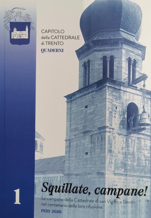 Squillate, Campane! Le Campane Della Cattedrale Di San Vigilio A …