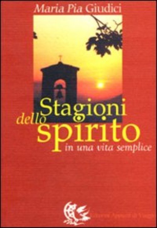 Stagioni Dello Spirito. In Una Vita Semplice M. Pia Giudici …
