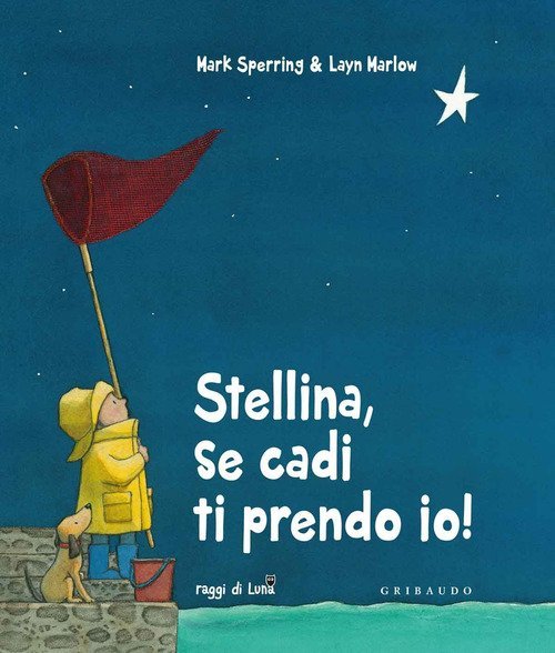 Stellina, Se Cadi Ti Prendo Io! Mark Sperring Gribaudo 2015