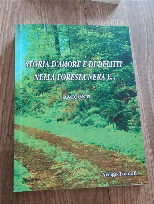 Storia D'amore E Di Delitti Nella Foresta Nera E. Racconti …