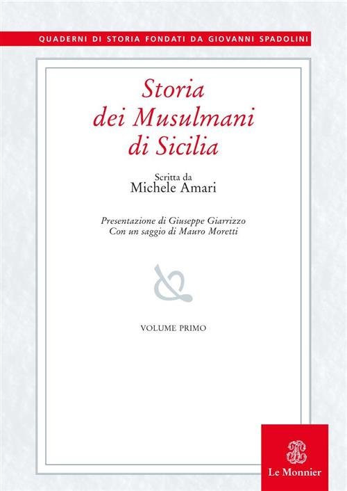 Storia Dei Musulmani Di Sicilia. Vol. 1