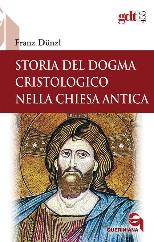 Storia Del Dogma Cristologico Nella Chiesa Antica