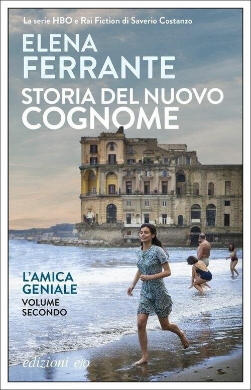 Storia Del Nuovo Cognome. L'amica Geniale. Vol. 2