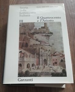 Storia Della Letteratura Italiana Volume Iii Il Quattrocento E L'ariosto …
