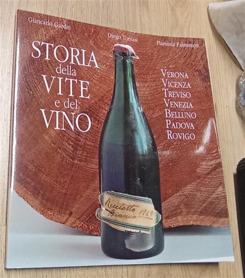 Storia Della Vite E Del Vino. Verona Vicenza Treviso Venezia …