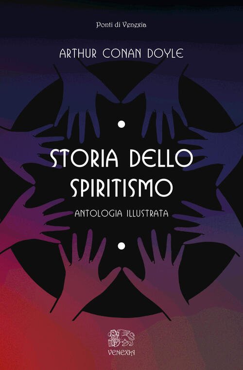 Storia Dello Spiritismo, Antologia Illustrata