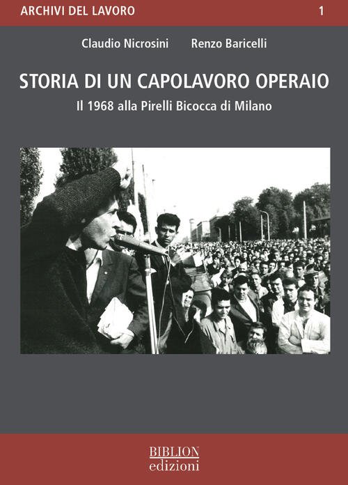 Storia Di Un Capolavoro Operaio. Il 1968 Alla Pirelli Bicocca …