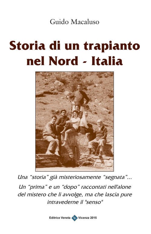 Storia Di Un Trapiantio Nel Nord-Italia Guido Macaluso Editrice Veneta …
