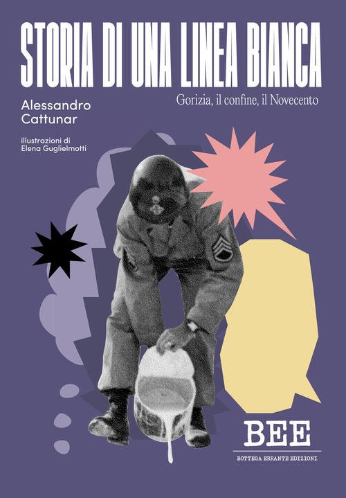 Storia Di Una Linea Bianca. Gorizia, Il Confine, Il Novecento …