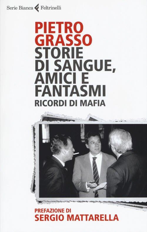 Storie Di Sangue, Amici E Fantasmi. Ricordi Di Mafia Pietro … | Immagine principale