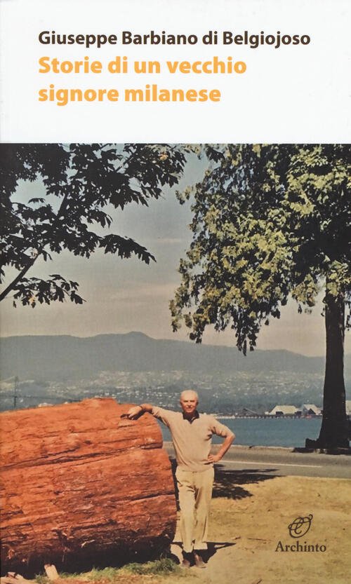 Storie Di Un Vecchio Signore Milanese