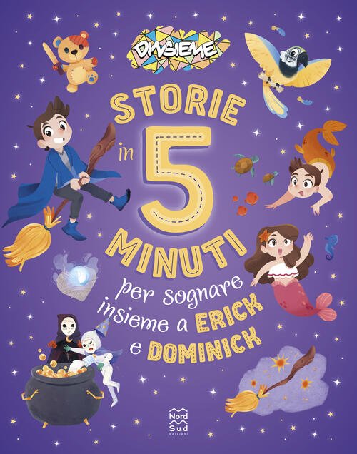 Storie In 5 Minuti Per Sognare Insieme A Erick E …