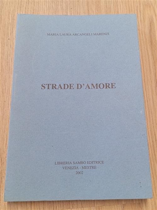 Strade D'amore Maria Laura Arcangeli Marenzi Libreria Sambo 2002