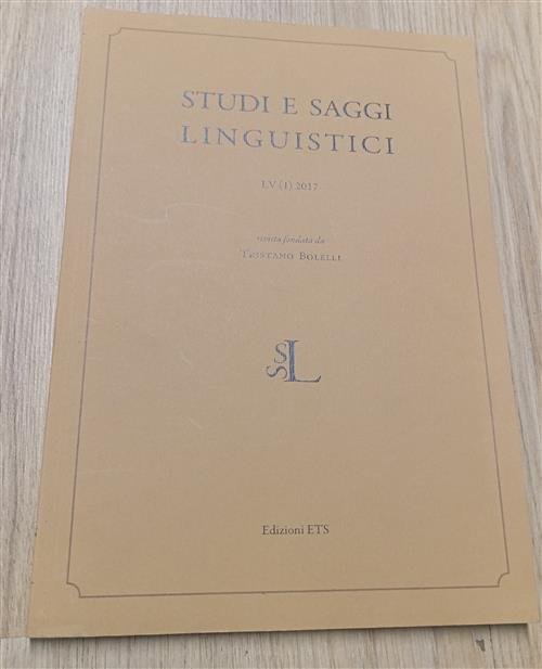 Studi E Saggi Linguistici (2017). Vol. 1 Edizioni Ets 2017