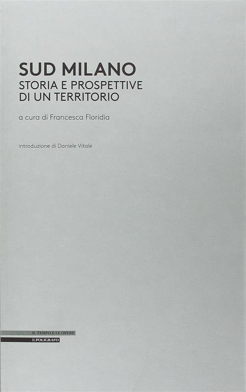Sud Milano. Storia E Prospettive Di Un Territorio | Immagine principale