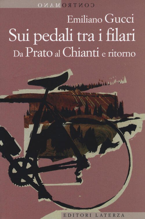 Sui Pedali Tra I Filari. Da Prato Al Chianti E …