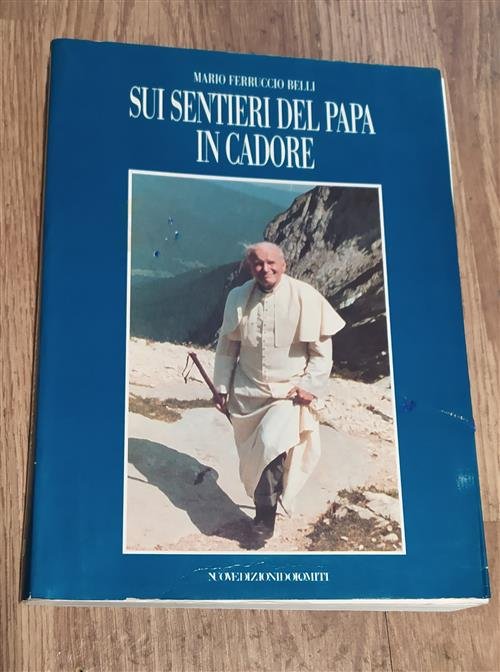 Sui Sentieri Del Papa In Cadore Mario Ferruccio Belli Nuovedizioni …