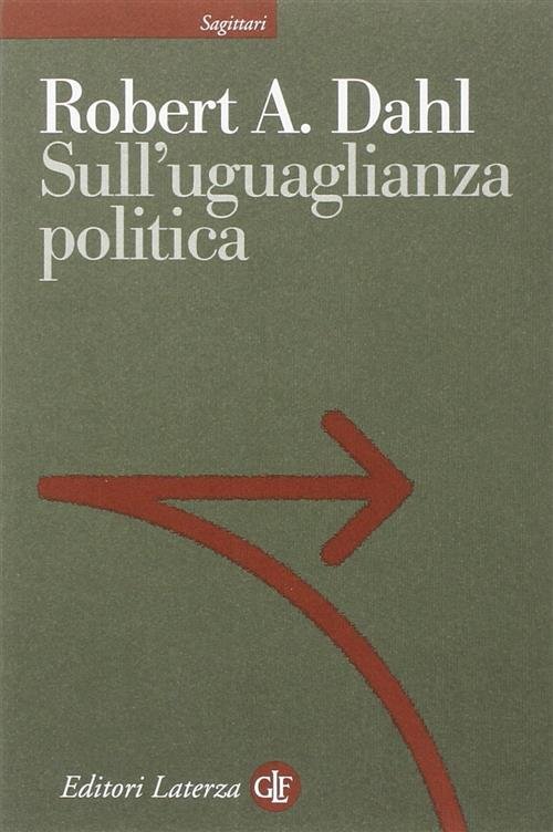 Sull'uguaglianza Politica Robert A. Dahl Laterza 2007