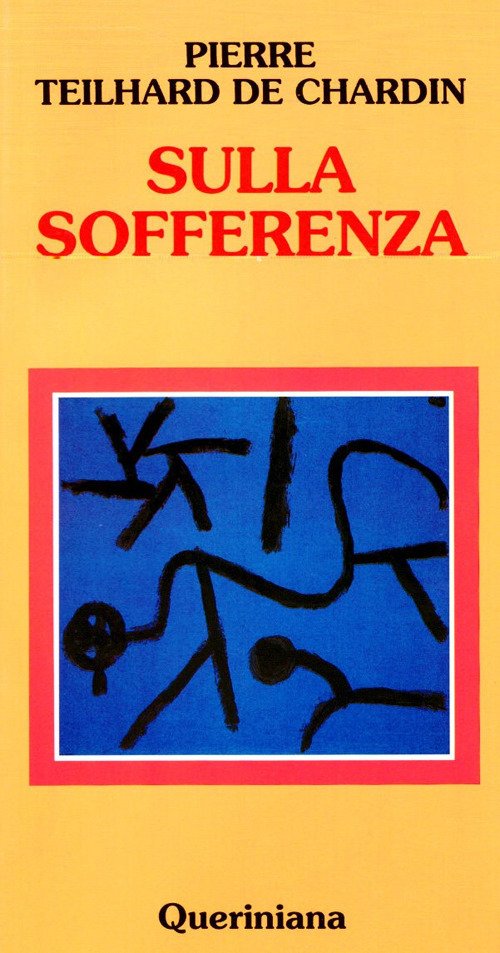 Sulla Sofferenza Pierre Teilhard De Chardin Queriniana 1991