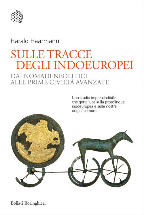 Sulle Tracce Degli Indoeuropei. Dai Nomadi Neolitici Alle Prime Civilta …