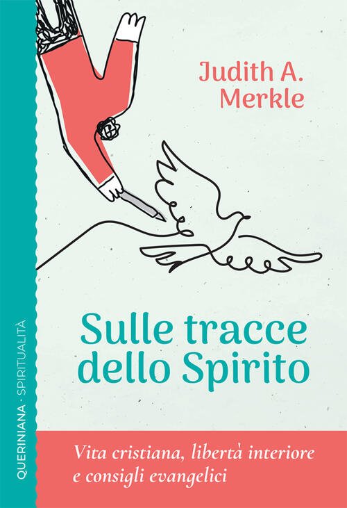 Sulle Tracce Dello Spirito. Vita Cristiana, Liberta Interiore E Consigli …