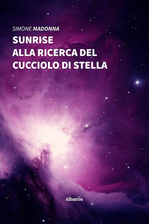 Sunrise. Alla Ricerca Del Cucciolo Di Stella