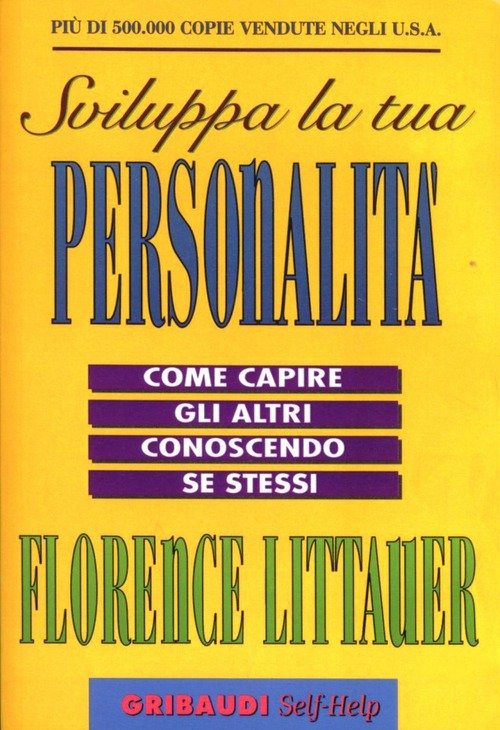 Sviluppa La Tua Personalita. Come Capire Gli Altri Conoscendo Se …