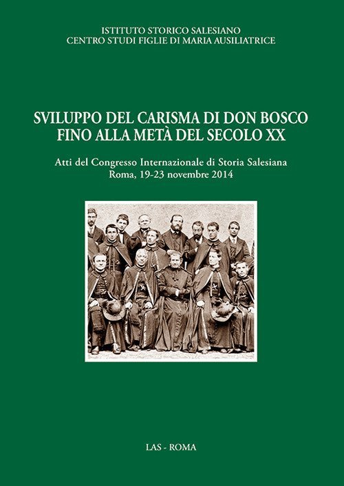 Sviluppo Del Carisma Di Don Bosco Fino Alla Metà Del …