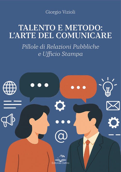Talento E Metodo: L'arte Del Comunicare. Pillole Di Relazioni Pubbliche … | Immagine principale