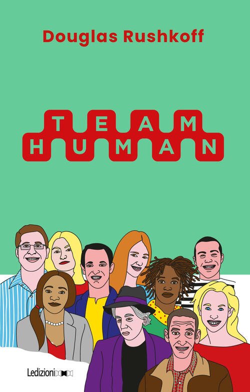Team Human Douglas Rushkoff Ledizioni 2020 | Immagine principale