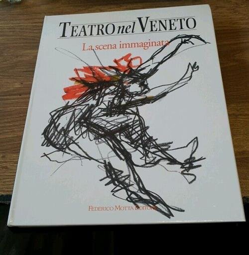 Teatro Nel Veneto. Vol. 1: La Scena Immaginata. | Immagine Gallery 3