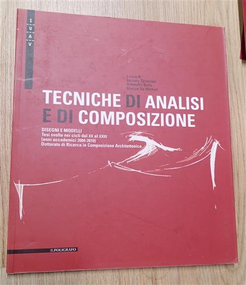 Tecniche Di Analisi E Di Composizione. Disegni E Modelli. Tesi …