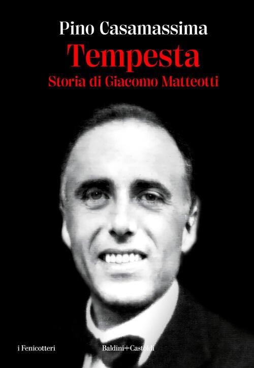 Tempesta. Storia Di Giacomo Matteotti