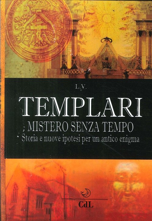 Templari. Mistero Senza Tempo L. V. Cerchio Della Luna 2017