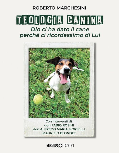 Teologia Canina. Dio Ci Ha Dato Il Cane Perche Ci …