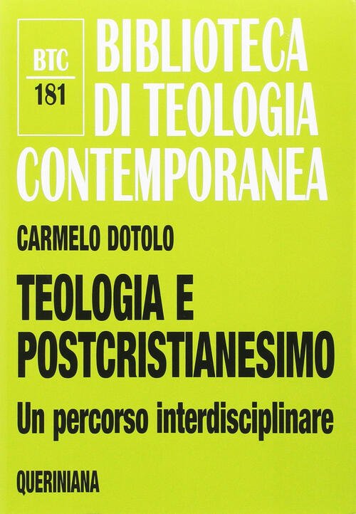 Teologia E Postcristianesimo. Un Percorso Interdisciplinare