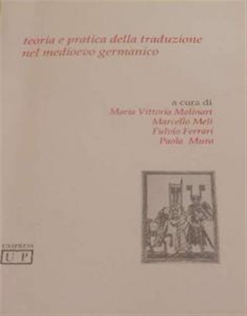 Teoria E Pratica Della Traduzione Nel Medioevo Germanico Maria Vittoria …