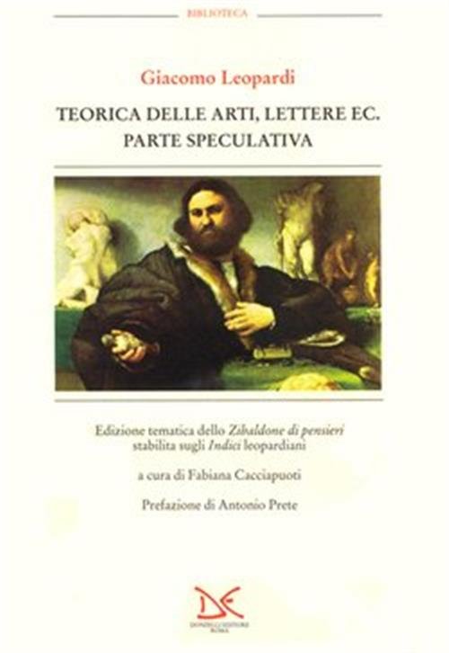 Teorica Delle Arti, Lettere. Parte Speculativa. Vol. 4 Giacomo Leopardi …