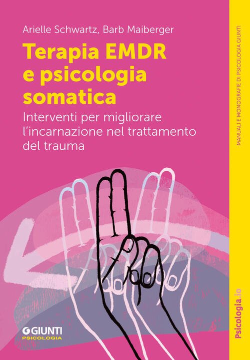 Terapia Emdr E Psicologia Somatica. Interventi Per Migliorare L'incarnazione Nel …