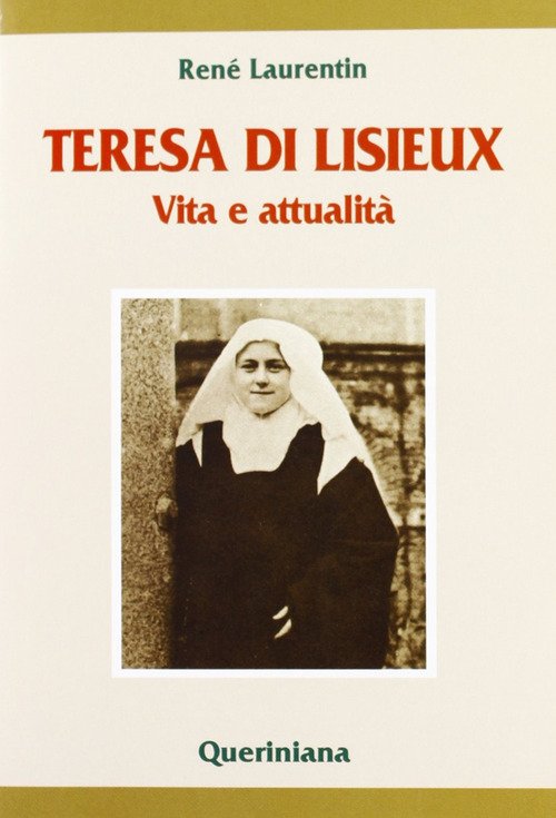 Teresa Di Lisieux. Vita E Attualita