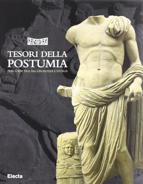 Tesori Della Postumia. Guida