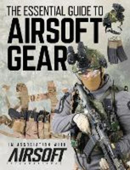 The Essential Guide To Airsoft Gear | Immagine principale