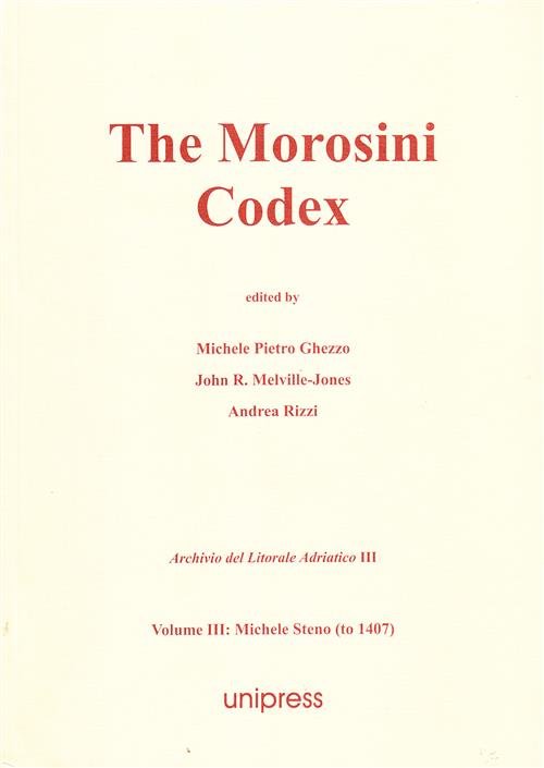 The Morosini Codex. Volume 3: Michele Steno (To 1407) | Immagine principale
