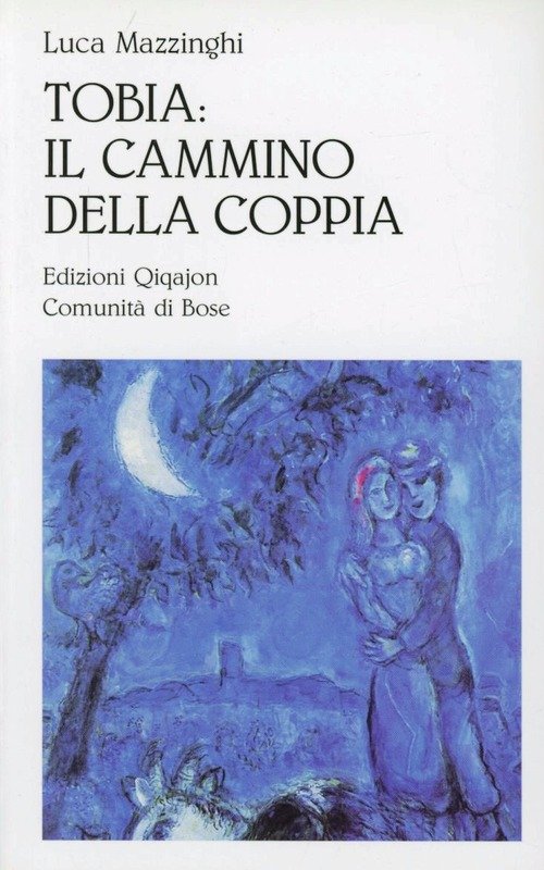 Tobia: Il Cammino Della Coppia Luca Mazzinghi Qiqajon 2004