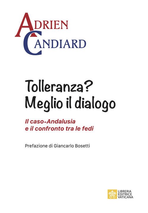 Tolleranza? Meglio Il Dialogo. Il Caso-Andalusia E Il Confronto Tra …